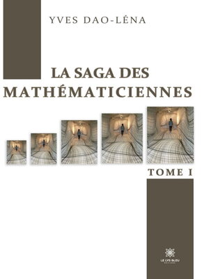 cover image of La saga des mathématiciennes, Tome 1
